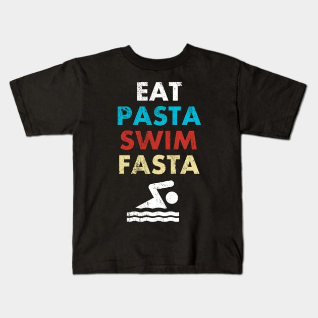 'Eat Pasta Swim Fasta' Sweet Swimming Gift Kids T-Shirt by ourwackyhome